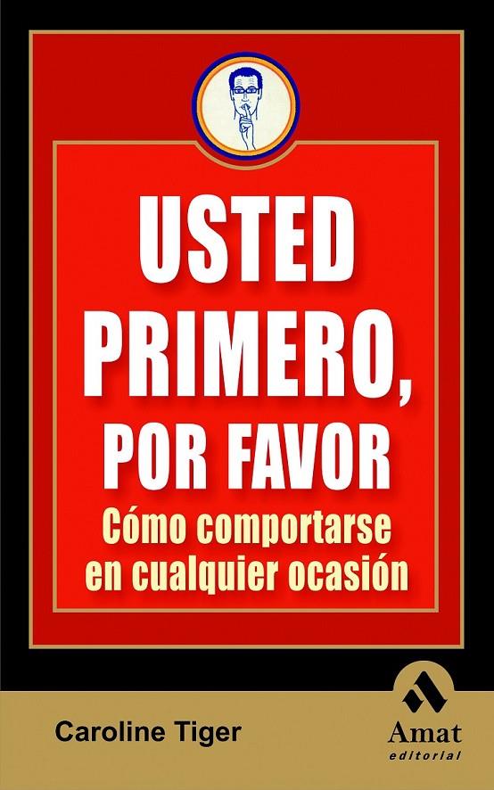 USTED PRIMERO POR FAVOR | 9788497353328 | TIGER, CAROLINE | Librería Castillón - Comprar libros online Aragón, Barbastro