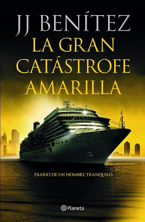 La gran catástrofe amarilla | 9788408233886 | Benítez, J. J. | Librería Castillón - Comprar libros online Aragón, Barbastro