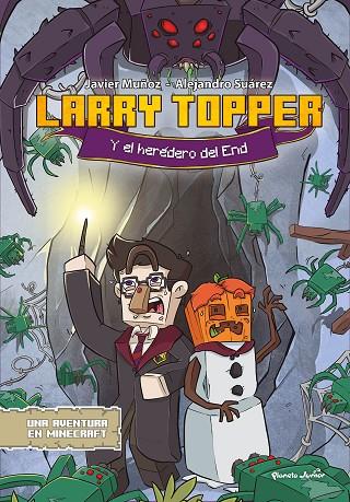 Larry Topper y el heredero del End - Una aventura en Minecraft 2 | 9788408277736 | Muñoz Ruiz, Javier | Librería Castillón - Comprar libros online Aragón, Barbastro