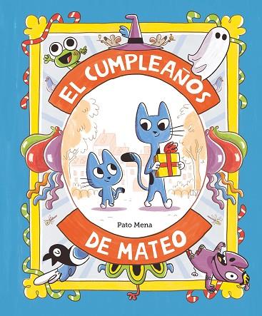 El cumpleaños de Mateo | 9788410074163 | Pato Mena | Librería Castillón - Comprar libros online Aragón, Barbastro
