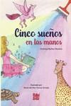 Cinco sueños en las manos | 9788419228291 | Muñoz Moreno, Arantxa | Librería Castillón - Comprar libros online Aragón, Barbastro