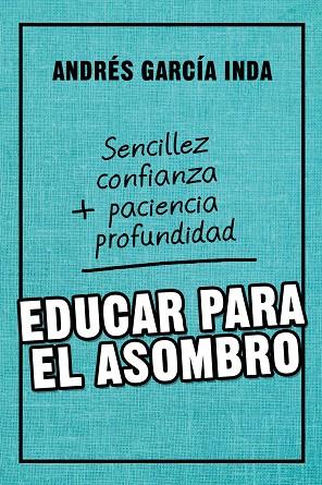 Educar para el asombro | 9788427141759 | García Inda, Andrés | Librería Castillón - Comprar libros online Aragón, Barbastro