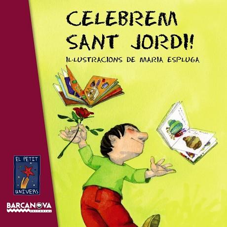 Celebrem Sant Jordi! | 9788448929046 | Editorial Barcanova | Librería Castillón - Comprar libros online Aragón, Barbastro
