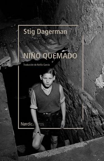El niño quemado | 9788418451843 | Dagerman, Stig | Librería Castillón - Comprar libros online Aragón, Barbastro