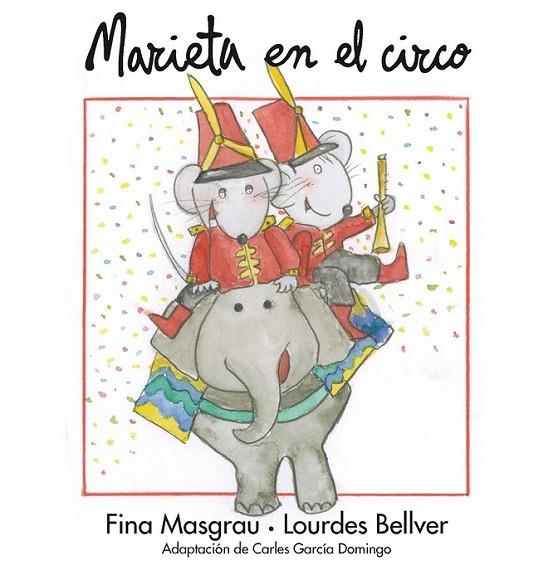 Marieta en el circo | 9788415554257 | Masgrau Plana, Fina | Librería Castillón - Comprar libros online Aragón, Barbastro