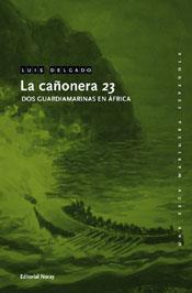 CAÑONERA 23, LA | 9788474862287 | DELGADO, LUIS | Librería Castillón - Comprar libros online Aragón, Barbastro