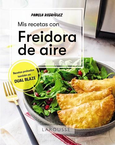 Mis recetas con freidora de aire | 9788419436580 | Rodríguez Rodríguez, Pamela | Librería Castillón - Comprar libros online Aragón, Barbastro