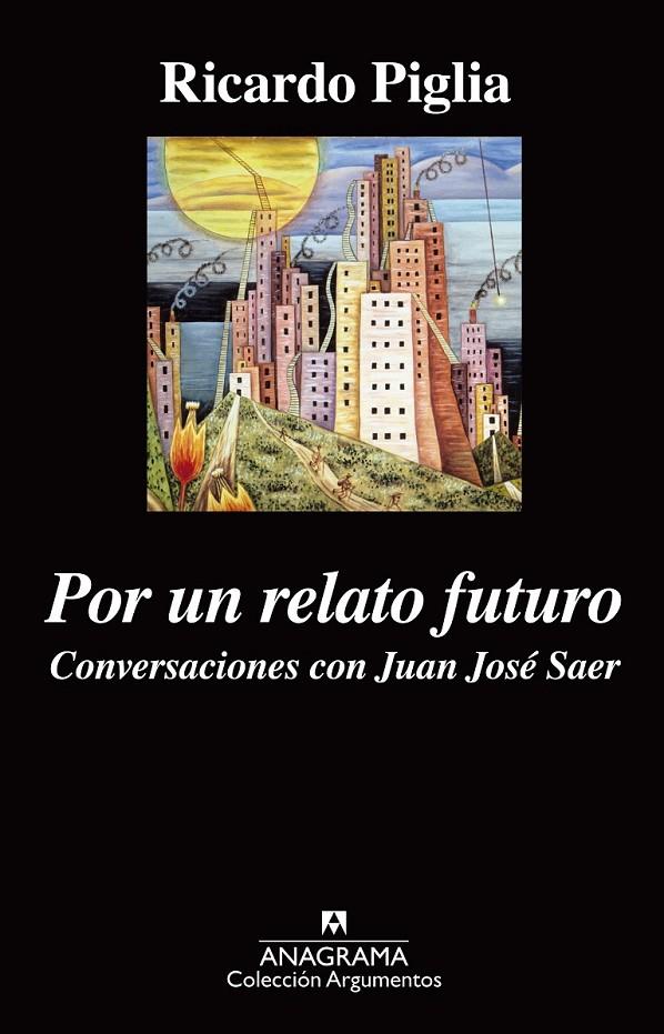 Por un relato futuro | 9788433963932 | Piglia, Ricardo | Librería Castillón - Comprar libros online Aragón, Barbastro