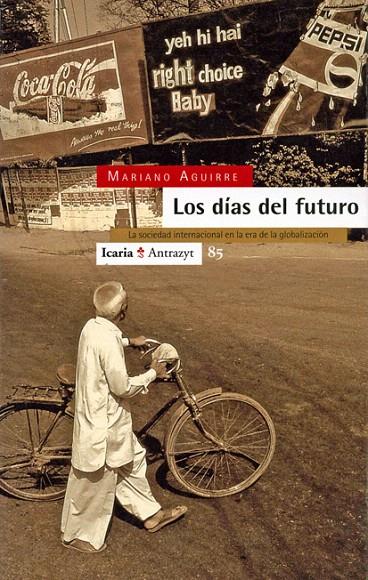 DIAS DEL FUTURO, LOS | 9788474262674 | AGUIRRE, MARIANO | Librería Castillón - Comprar libros online Aragón, Barbastro
