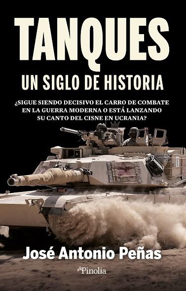 Tanques, un siglo de historia | 9788418965951 | José Antonio Peñas | Librería Castillón - Comprar libros online Aragón, Barbastro