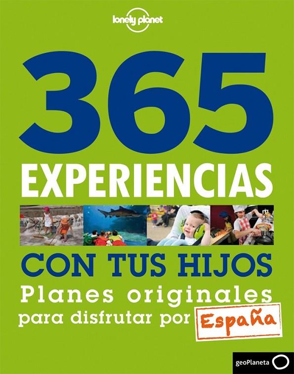 365 EXPERIENCIAS CON TUS HIJOS | 9788408013860 | VILLATORO, MAVI; LAGES, SARAH | Librería Castillón - Comprar libros online Aragón, Barbastro