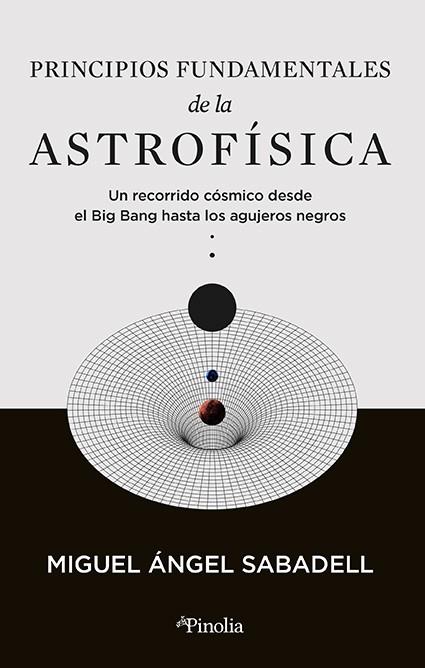 Principios fundamentales de la astrofísica | 9788419878434 | Miguel Ángel Sabadell | Librería Castillón - Comprar libros online Aragón, Barbastro