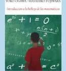 Introducción a la belleza de las matemáticas | 9788494712944 | Ogawa, Yoko/Fujiwara, Masahiko | Librería Castillón - Comprar libros online Aragón, Barbastro