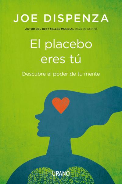 El placebo eres tú | 9788479538828 | DISPENZA, JOE | Librería Castillón - Comprar libros online Aragón, Barbastro