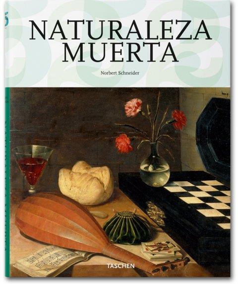 NATURALEZA MUERTA | 9783836510165 | SCHNEIDER, NORBERT | Librería Castillón - Comprar libros online Aragón, Barbastro