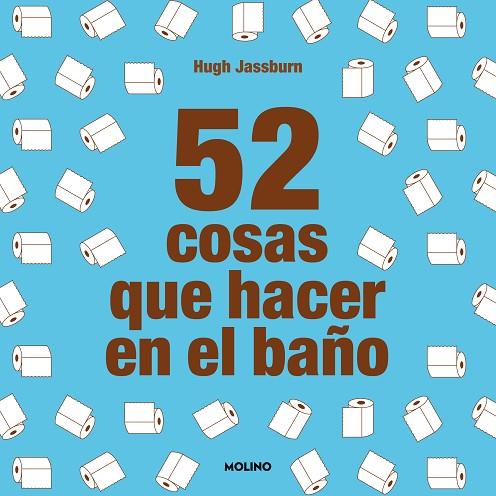 52 cosas que hacer en el baño | 9788427233874 | Jassburn, Hugh | Librería Castillón - Comprar libros online Aragón, Barbastro