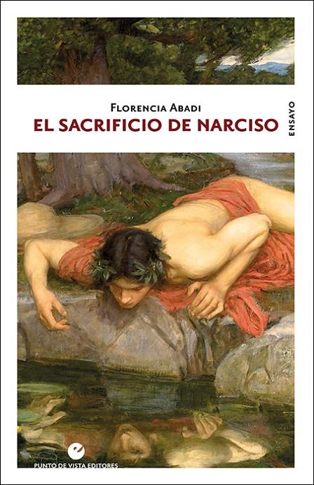 El sacrificio de Narciso | 9788416876914 | Abadi, Florencia | Librería Castillón - Comprar libros online Aragón, Barbastro