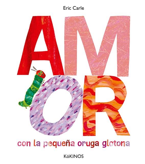 AMOR | 9788417074852 | Carle, Eric | Librería Castillón - Comprar libros online Aragón, Barbastro