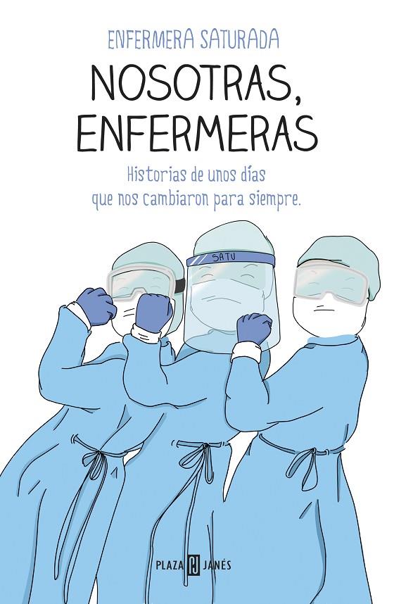 Nosotras, enfermeras | 9788401025716 | Enfermera Saturada | Librería Castillón - Comprar libros online Aragón, Barbastro