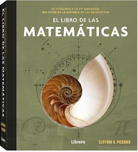 LIBRO DE LAS MATEMATICAS, EL | 9789463595537 | A PICKOVER, CLIFFORD | Librería Castillón - Comprar libros online Aragón, Barbastro