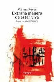 Extraña manera de estar viva | 9788412551310 | Reyes, Miriam | Librería Castillón - Comprar libros online Aragón, Barbastro