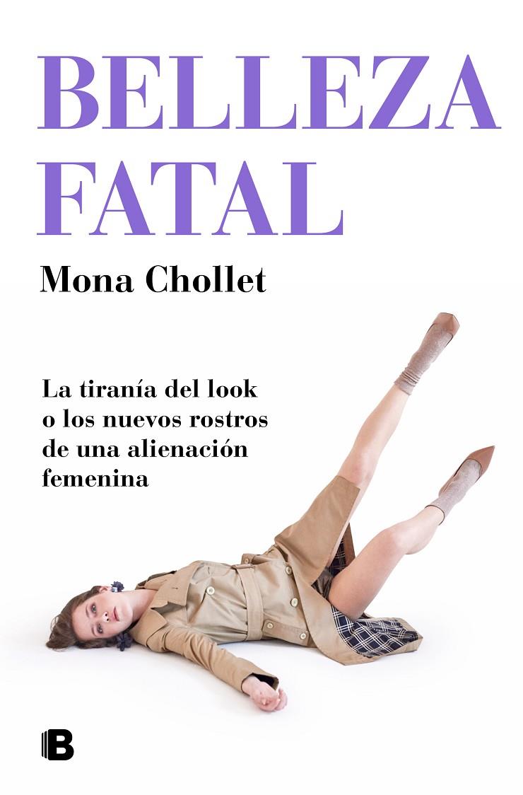 Belleza fatal | 9788466667302 | Chollet, Mona | Librería Castillón - Comprar libros online Aragón, Barbastro