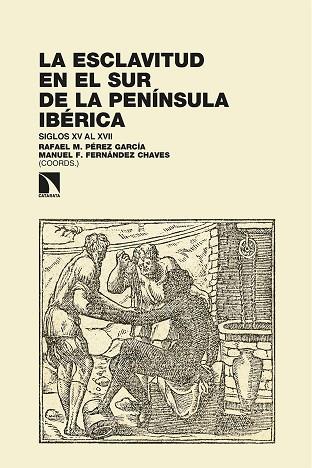 La esclavitud en el sur de la península ibérica | 9788413522968 | Pérez García, Rafael M. | Librería Castillón - Comprar libros online Aragón, Barbastro