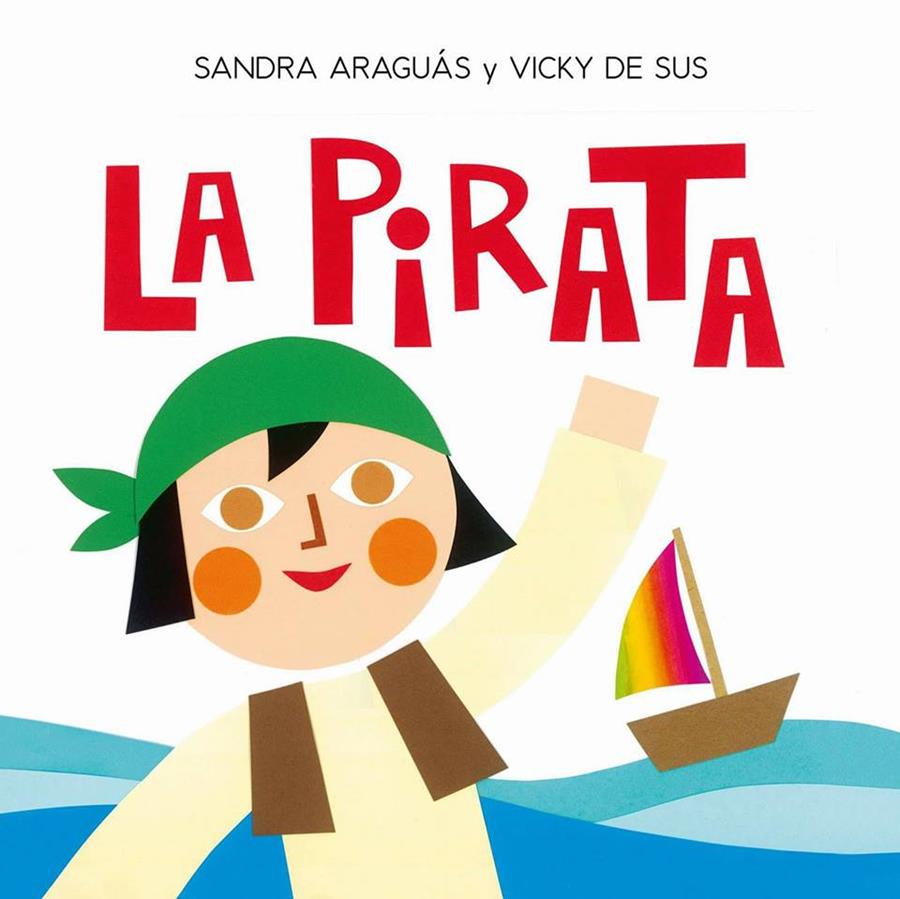 La pirata | 9788494266577 | Sandra Araguás Pueyo | Librería Castillón - Comprar libros online Aragón, Barbastro