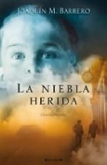 NIEBLA HERIDA, LA | 9788466633482 | BARRERO, JOAQUIN M. | Librería Castillón - Comprar libros online Aragón, Barbastro