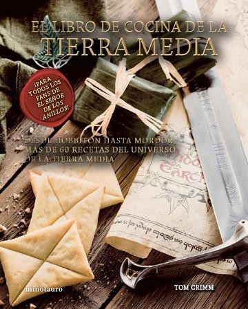 El libro de cocina de la Tierra Media | 9788445014363 | Grimm, Tom | Librería Castillón - Comprar libros online Aragón, Barbastro