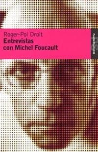 ENTREVISTAS CON MICHEL FOUCAULT | 9788449318627 | DROIT, ROGER-POL | Librería Castillón - Comprar libros online Aragón, Barbastro