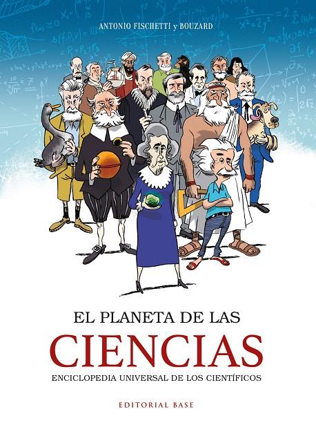 El planeta de las ciencias | 9788417760816 | Fischetti, Antonio | Librería Castillón - Comprar libros online Aragón, Barbastro