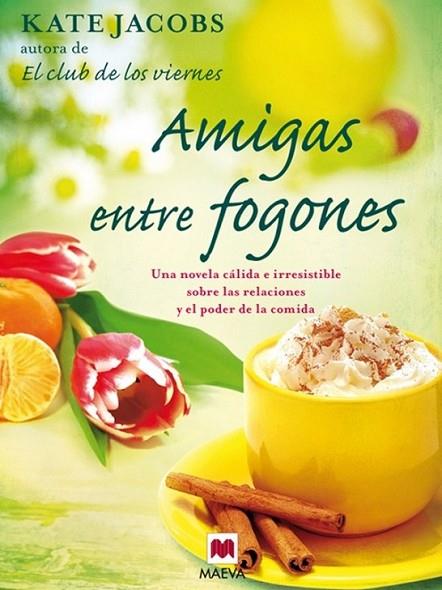 AMIGAS ENTRE FOGONES | 9788492695768 | JACOBS, KATE | Librería Castillón - Comprar libros online Aragón, Barbastro