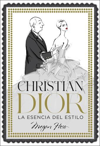 Christian Dior : La esencia del estilo | 9788418260858 | Hess, Megan | Librería Castillón - Comprar libros online Aragón, Barbastro