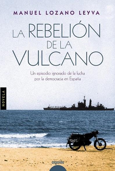 La rebelión de la Vulcano | 9788490672990 | Lozano Leyva, Manuel | Librería Castillón - Comprar libros online Aragón, Barbastro