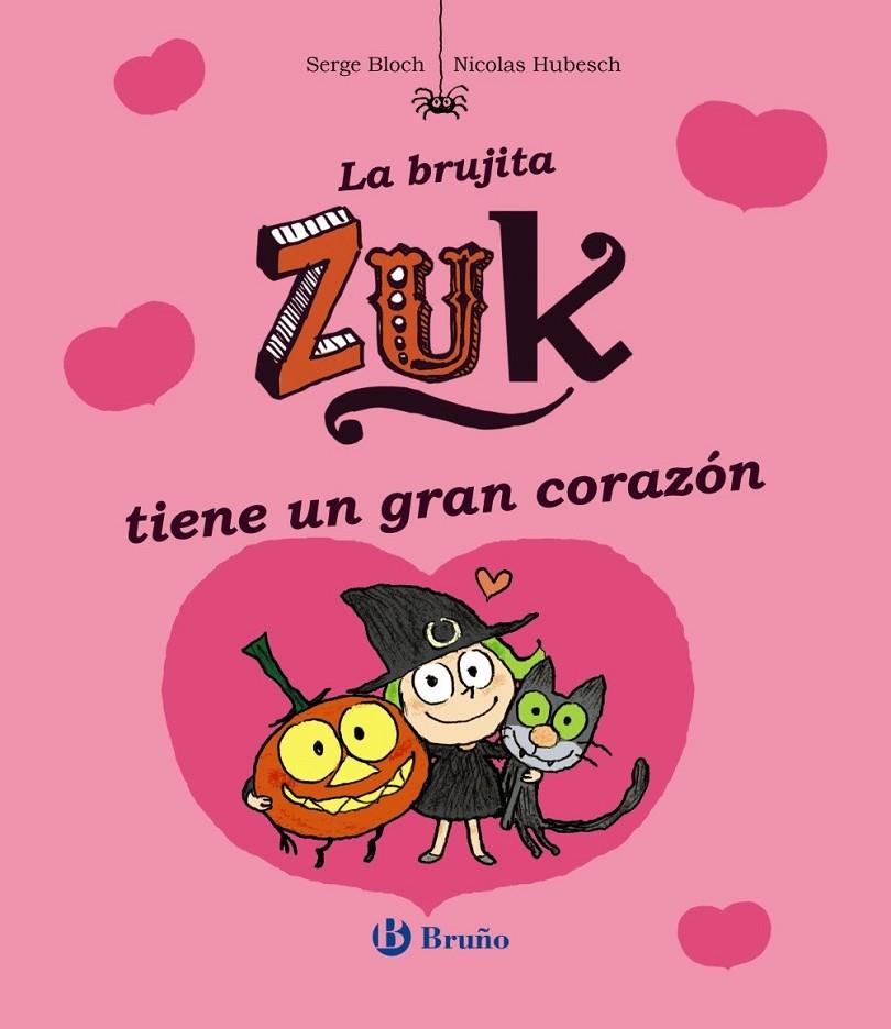 La brujita Zuk tiene un gran corazón | 9788469601044 | Bloch, Serge | Librería Castillón - Comprar libros online Aragón, Barbastro