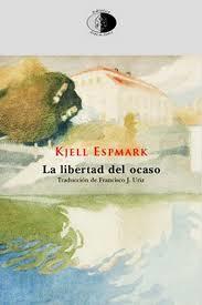 La libertad del ocaso | 9788417231156 | Espmark, Kjell | Librería Castillón - Comprar libros online Aragón, Barbastro
