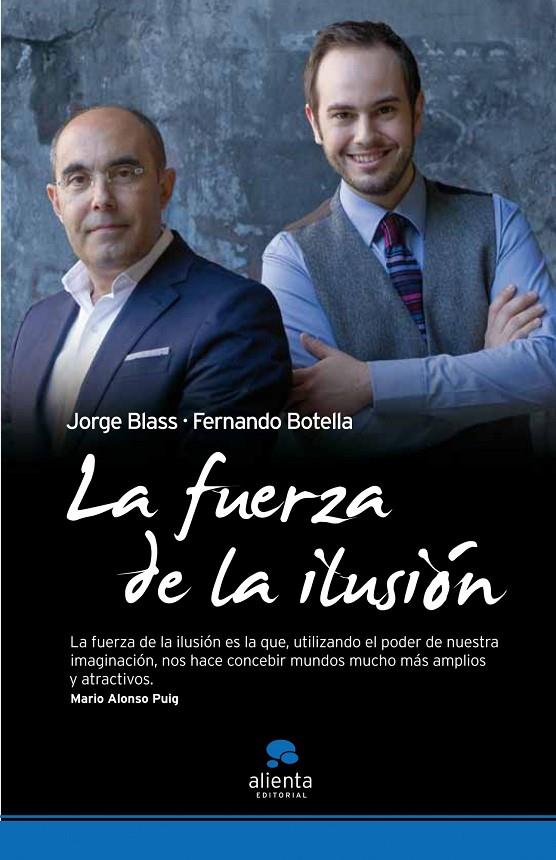 La fuerza de la ilusión | 9788492414536 | Blass, Jorge/Botella, Fernando | Librería Castillón - Comprar libros online Aragón, Barbastro