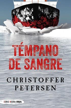 Témpano de sangre | 9788491873143 | Petersen Christoffer | Librería Castillón - Comprar libros online Aragón, Barbastro