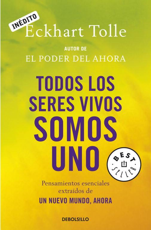 TODOS LOS SERES VIVOS SOMOS UNO | 9788499081892 | TOLLE, ECKHART | Librería Castillón - Comprar libros online Aragón, Barbastro
