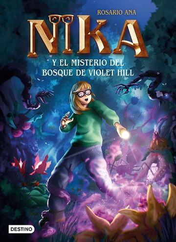 Los misterios de Nika 2 : El misterio del bosque de Violet Hill | 9788408269229 | Rosario Ana | Librería Castillón - Comprar libros online Aragón, Barbastro