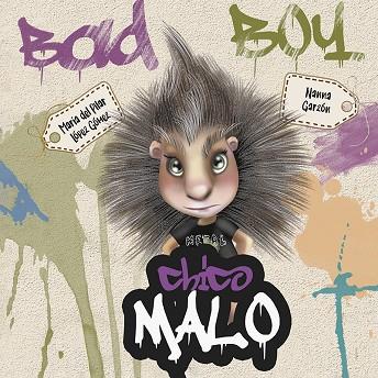 Chico Malo - Bad Boy | 9788427146495 | López, M Pilar -  Garzón,Nanna | Librería Castillón - Comprar libros online Aragón, Barbastro