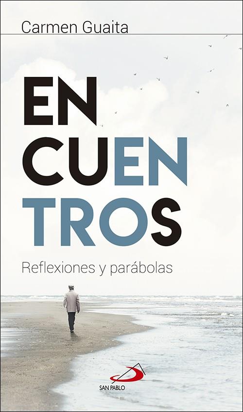 Encuentros : Reflexiones y parábolas | 9788428554190 | Guaita Fernández, Carmen | Librería Castillón - Comprar libros online Aragón, Barbastro