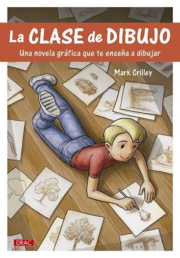 La clase de dibujo | 9788498745498 | Crilley, Mark | Librería Castillón - Comprar libros online Aragón, Barbastro