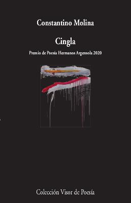 Cingla - Premio de Poesía Hermanos Argensola 2020 | 9788498954104 | Molina, Constantino | Librería Castillón - Comprar libros online Aragón, Barbastro
