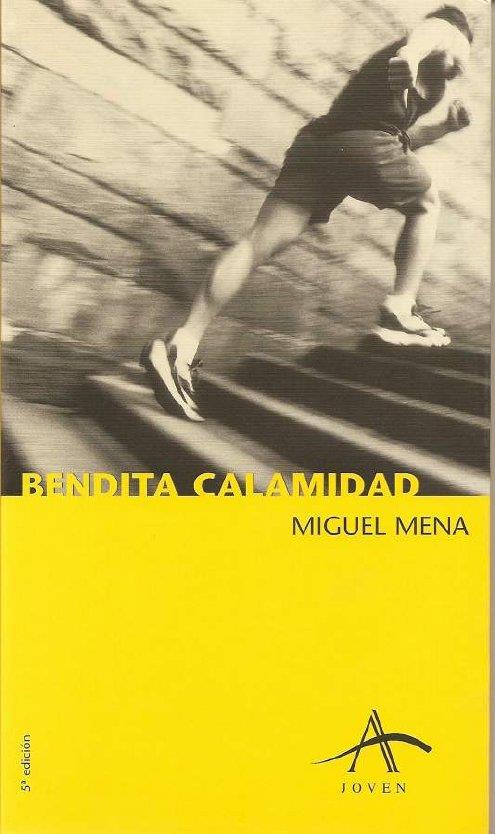 BENDITA CALAMIDAD | 9788488730978 | MENA, MIGUEL | Librería Castillón - Comprar libros online Aragón, Barbastro