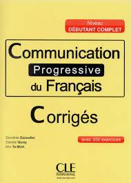 Communication progressive du Français Débutant Complet corriges ed.2015 | 9782090380927 | Collectif | Librería Castillón - Comprar libros online Aragón, Barbastro