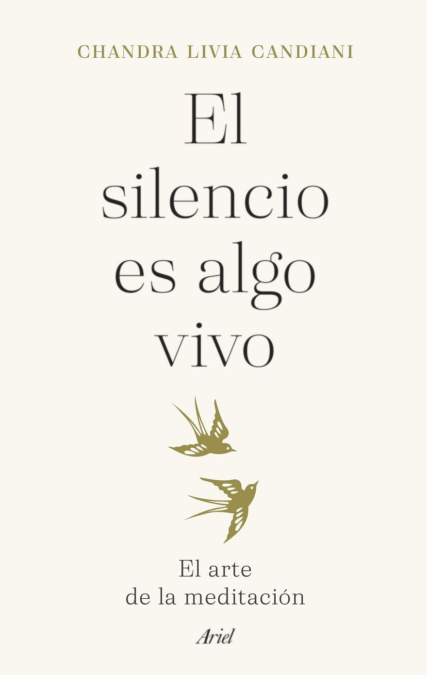 El silencio es algo vivo | 9788434435766 | Livia Candiani, Chandra | Librería Castillón - Comprar libros online Aragón, Barbastro