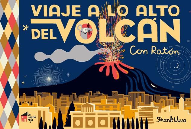 Viaje a lo alto del volcán | 9788494927683 | Viva, Frank | Librería Castillón - Comprar libros online Aragón, Barbastro