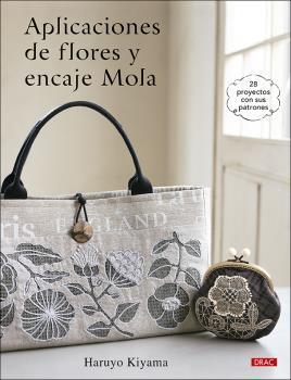Aplicaciones de flores y encaje Mola | 9788498747157 | Kiyama, Haruyo | Librería Castillón - Comprar libros online Aragón, Barbastro